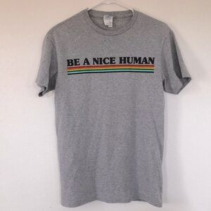 Be A Nice Human Shirt